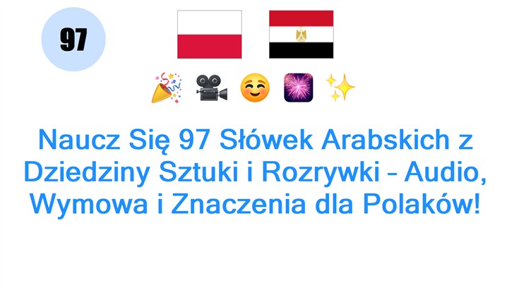 Naucz Się 97 Słówek Arabskich z Dziedziny Sztuki i Rozrywki – Audio, Wymowa i Znaczenia dla Polaków!
